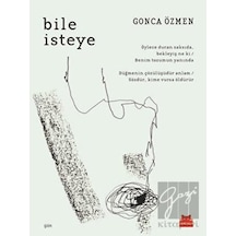 Bile İsteye - Gonca Özmen - Kırmızı Kedi