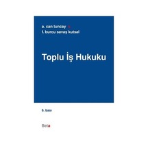 Toplu İş Hukuku Aziz Can Tuncay, Burcu Savaş Kutsal