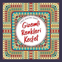 Gizemli Renkleri Keşfet - Stresi Azaltma Sanatı- Nesil Yayınları