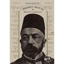 Mehmet Akif'in Musiki Dünyası - Osman Öksüzoğlu - alBaraka Yayınları