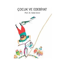 Çocuk ve Edebiyat Sedat Sever 9786052857632