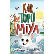 Kar Topu Miya / Zeynep Uçak