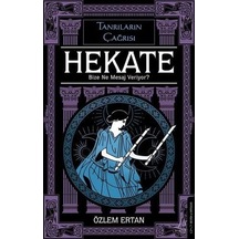 Hekate - Bize Ne Mesaj Veriyor Tanrıların Çağrısı