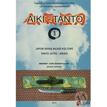 Japon Savaş Bıçağı Kültürü - Tanto Jutsu - Aikido-Mehmet Lemi Bağ