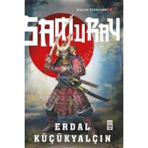 Samuray -Kılıcın Efendileri 1  - Erdal Küçükyalçın  - Timaş Yayınları