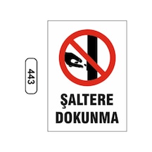 Şaltere Dokunma Uyarı Ikaz Levhası