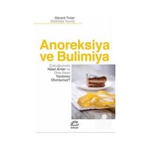 Anoreksiya ve Bulimiya - Gerard Tixier -  Clothilde Tourte - İletişim Yayınları