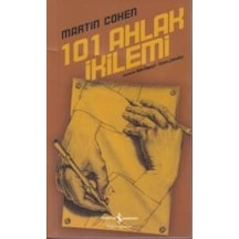101 Ahlak İkilemi - Martin Cohen - İş Bankası Kültür Yayınları