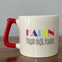 Kadın Bayan Değil Baskılı Kadınlar Günü Kırmızı Kulplu D Kupa