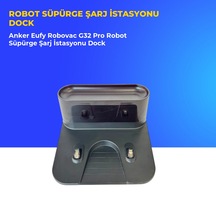 Anker Eufy Robovac G32 Pro Robot Süpürge Şarj İstasyonu Dock