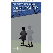 Kardeşler - Modern Klasikler Dizisi 211 - Brigitte Reimann - İş Bankası Kültür Yayınları