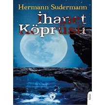 İhanet Köprüsü - Hermann Sudermann - Dorlion Yayınevi