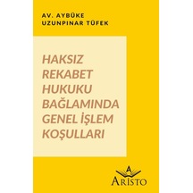 Haksız Rekabet Hukuku Bağlamında Genel İşlem Koşulları