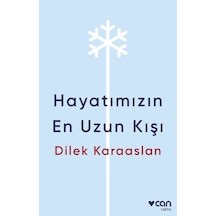 Hayatımızın En Uzun Kışı