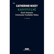 Kasvetli Çağ - Klasik Dünyanın Hıristiyanlar Tarafından Yıkılışı