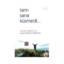Tanrı Sana Küsmedi / Senai Demirci
