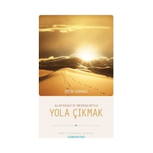 Yola Çıkmak - Manevi Yolculuk Ve Kişisel Gelişim
