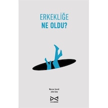 Erkekliğe Ne Oldu / John Gray