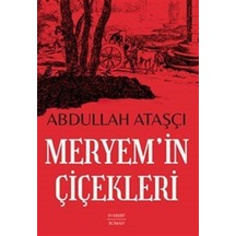 Meryem'in Çiçekleri / Abdullah Ataşçı