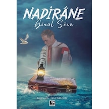 Nadirane Gönül  Sözü