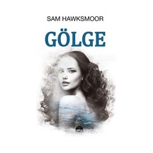 Gölge (Ciltli) / Sam Hawksmoor