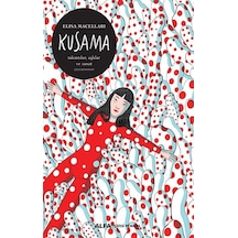 Kusama: Takıntılar Aşklar ve Sanat - Elsa Maceraları- Alfa Yayıncılık