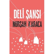 Deli Şansı / Nurşah Karaca