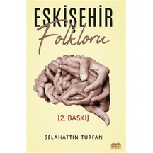Eskişehir Folkloru / Selahattin Turfan