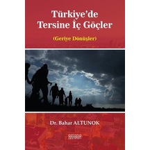 Türkiye'de Tersine İç Göçler - Geriye Dönüşler - Bahar Altunok - Astana Yayınları