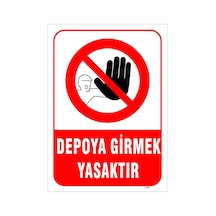 Depoya Girmek Yasaktır Levhası Levha 70x100 Cm Dekota 3 Mm