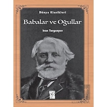 Babalar ve Oğullar-Dünya Klasikleri - Ivan Sergeyeviç Turgenyev - Koloni Kitap