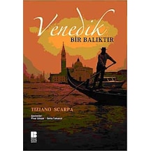 Venedik Bir Balıktır -  Tiziano Scarpa -  Bilge Kültür Sanat