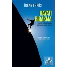 Hayatı Bırakma / İrfan Ermiş