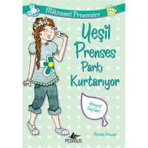 Yeşil Prenses Parkı Kurtarıyor Mükemmel Prensesler 3 - Alyssa Crowne - Pegasus