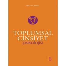 Toplumsal Cinsiyet Psikolojisi - The Psychology Of Gender - Gary W. Wood - Nobel Yaşam