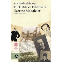 Türk Dili ve Edebiyatı Üzerine Makaleler - Rıza Tevfik Bölükbaşı - VakıfBank Kültür Yayınları