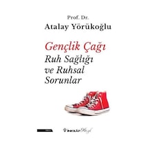 Gençlik Çağı Ruh Sağlığı ve Ruhsal Sorunlar - Atalay Yörükoğlu - İnkılap Kitabevi