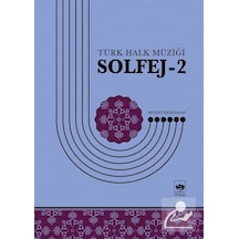 Solfej 2 - Türk Halk Müziği - Bülent Kılıçaslan - Ötüken Neşriyat