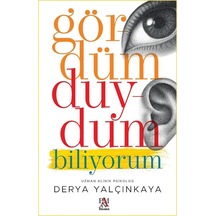 Gördüm Duydum Biliyorum / Derya Yalçınkaya
