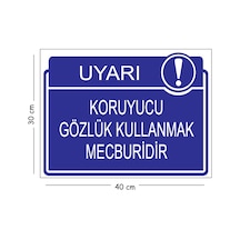 Metal Koruyucu Gözlük Kullanmak Mecburidir 30x40 Cm A3 Uyarı İş Güvenliği Levhası