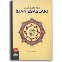 Delilleriyle İman Esasları - Türkçe - İdris Tüzün - Süeda Yayınları