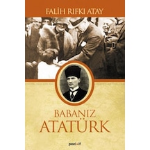 Babanız Atatürk - Falih Rıfkı Atay - Pozitif Yayıncılık