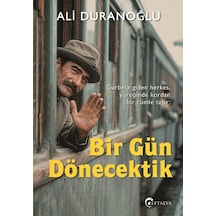 Bir Gün Dönecektik/ali Duranoğlu/eftalya