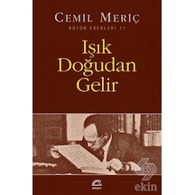 Işık Doğudan Gelir - Cemil Meriç - İletişim Yayınları