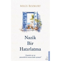 Nazik Bir Hatırlatma / Melis Bozkurt
