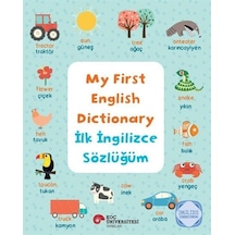 My First English Dictionary / İlk İngilizce Sözlüğüm İngilizce...