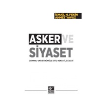 Asker ve Siyaset - Ahmet Yavuz -  İsmail Hakkı Pekin - Kaynak Yayınları