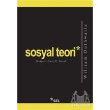 Sosyal Teori - William Outhwaite - Sel Yayıncılık