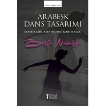 Arabesk Dans Tasarımı / Beste Naiboğlu