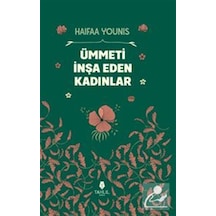 Ümmeti İnşa Eden Kadınlar / Haifaa Younis